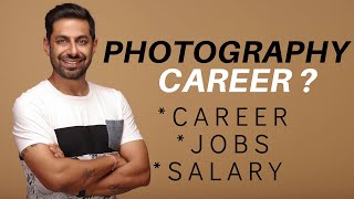 Photography Career | Jobs In Photography | Money In Photography | Learn Photography in India