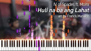 IV of Spades ft. Moira - Huli na ba ang Lahat (arr. by Francis Manalon) w/ sheet music