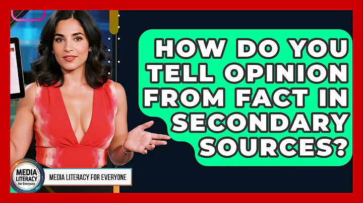 How Do You Tell Opinion From Fact In Secondary Sources? - Media Literacy For Everyone
