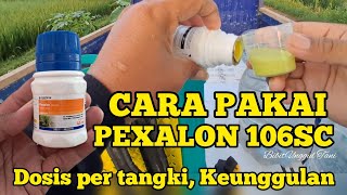 CARA MENGGUNAKAN PEXALON DAN DOSIS PERTANGKI