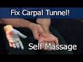 Carpal Tunnel Self Massage Fix