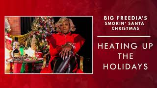 Big Freedia - Heating Up The Holidays (Official Audio)