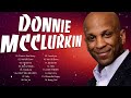 Donnie Mcclurkin - Top Gospel Music Praise And Worship - Donnie Mcclurkin Gospel Worship Songs 2022
