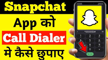 Snapchat App Ko Call Dialler Me Kaise chupaye || How To Hide Snapchat From Call Dialler ?