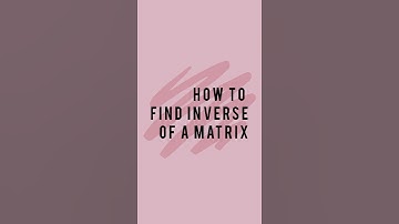 How to find inverse of a matrix