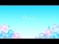 【歌ってみた】Honey/chihiRo【月夜リン】