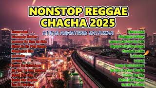 NONSTOP REGGAE CHACHA 2025 - DJ John Paul | 1 Hour Nonstop