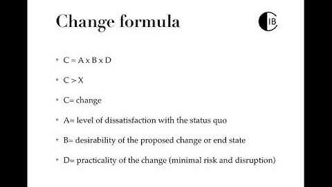 THE CHANGE FORMULA (Change Management)