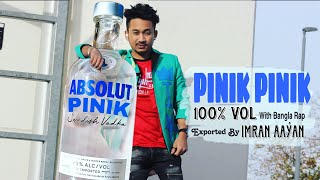 Pinik Pinik Bangla Rap X Imran Aaýan
