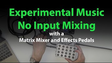 Experimental Music: No Input Mixing