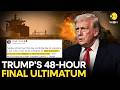 US-Iran War: Trump Issues 48-Hour Deadline, Warns ‘Hell Will Rain Down’ Over Hormuz | WION Originals