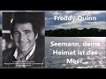 Freddy quinn  seemann deine heimat ist das meer lyrics