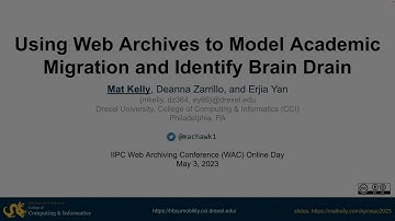 IIPC WAC 2023 ONLINE SESSION 3: Using Web Archives to Model Academic Migration & ID Brain Drain
