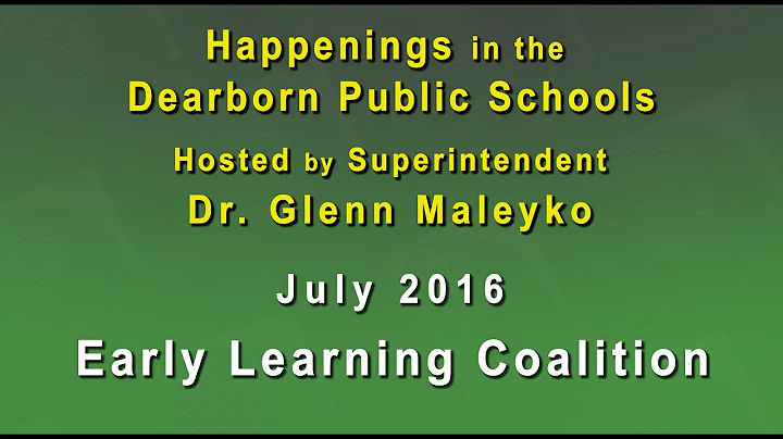 Happenings in the Dearborn Schools July 2016: Early Learning Coalition