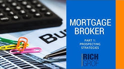 Starting Your Business as a Mortgage Broker or Mortgage Agent Part1: Prospecting Strategies 
