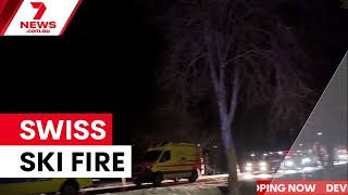 Deadly fire at Swiss Alps ski resort kills 40 | 7NEWS