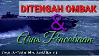 Ditengah Ombak dan Arus Pencobaan