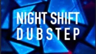 Night Shift Dubstep dpm