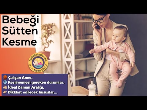 Bebeği Sütten Kesmek ve Süreci Yönetmek (Memeden Ayırma, Çalışan Anne, Ne Zaman...)