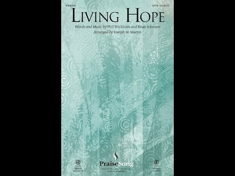 LIVING HOPE (SATB Choir) - Phil Wickham/arr. Joseph M. Martin