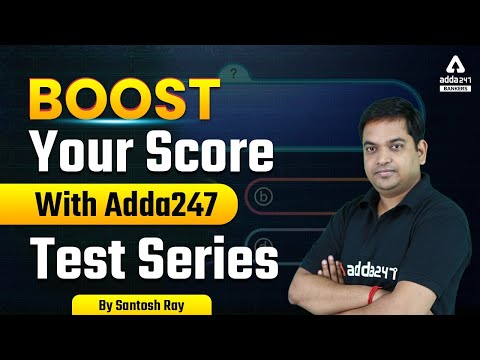 Boost your score with Adda247 Test series | By Santosh Ray