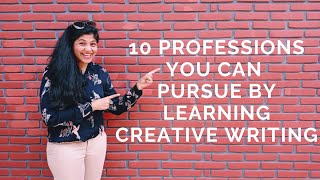 10 Professions You Can Pursue By Learning Creative Writing