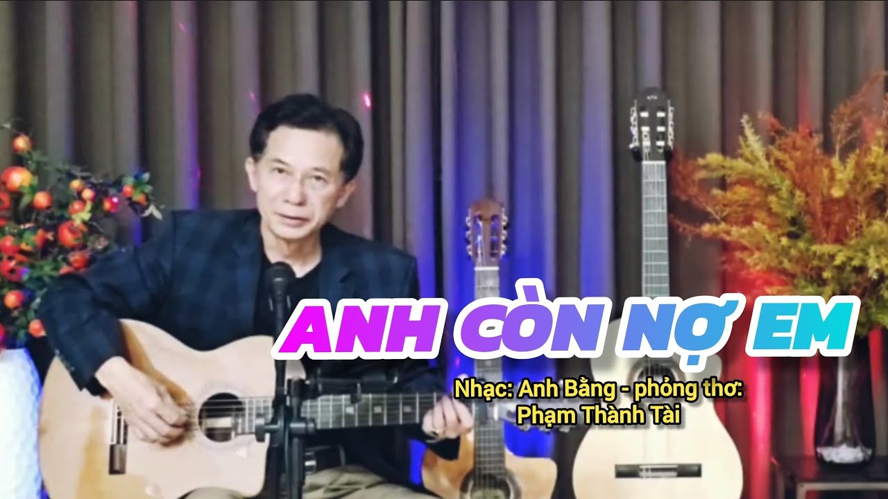 ANH CÒN NỢ EM - Nhạc: Anh Bằng - Lời: phỏng thơ Phạm Thành Tài || Sig #huonglaichau