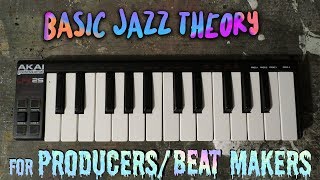 COMPLETE GUIDE TO BASIC JAZZ THEORY FOR PRODUCERS/MAKING BEATS