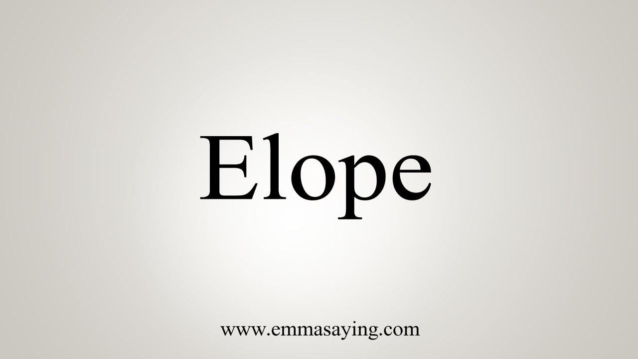How To Say Elope