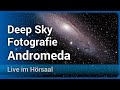 Einführung in die Deep Sky Fotografie: Die Andromedagalaxie im Fokus | Katja Seidel