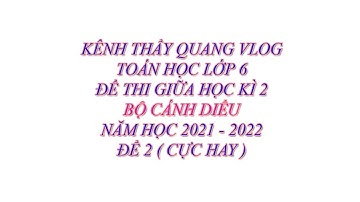 TOÁN HỌC LỚP 6 - CÁNH DIỀU - ĐỀ THI GIỮA HK2 - NĂM HỌC 2021 - 2022 - ĐỀ 3