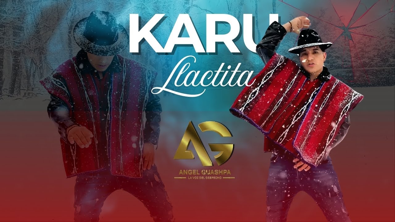 KARU LLACTITA  -  ANGEL GUASHPA VIDEO OFICIAL 2026