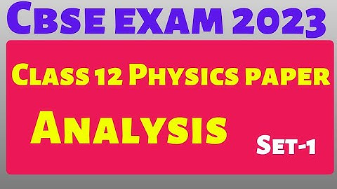 Class 12 physics paper analysis 2023 | Class 12 physics paper answer key | Class 12 physics | Cbse