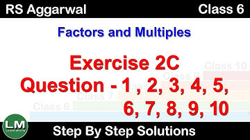 Factors and Multiples | Class 6 Exercise 2C Question 1 - 10 | RS Aggarwal | Learn Maths