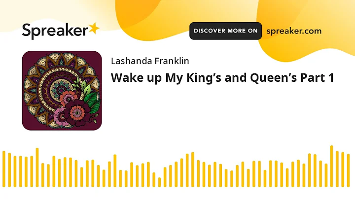 Wake up My Kings and Queens Part 1 (made with Spre...