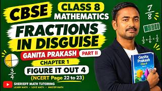 CLASS 8 | GANITA PRAKASH - PART II | CHAPTER 1 | FRACTIONS IN DISGUISE | FIGURE IT OUT 4 (Pg 22-23)|