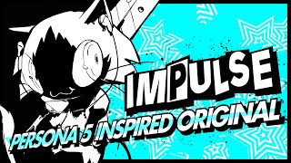 Persona 5 Inspired Original | “Impulse”