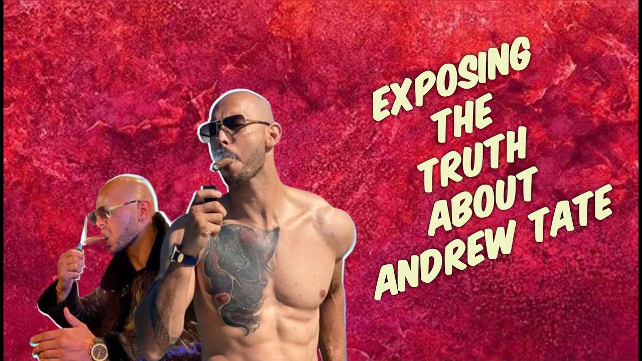 EXPOSING THE TRUTH ABOUT ANDREW TATE - YouTube