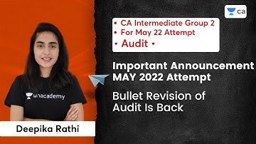 Important Announcement MAY 2022 Attempt | Bullet Revision of Audit is  back | Deepika Rathi