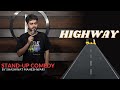 Highway  standup comedy by shashwat maheshwari