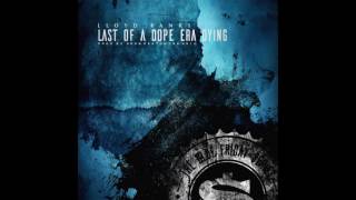 Lloyd Banks – Last Of A Dope Era Dying (2.December.2016)