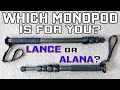 Lance or alana  which 3 legged thing monopod is for you