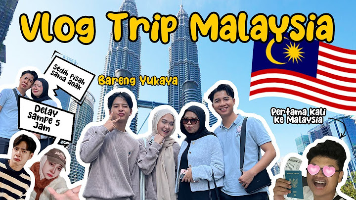 MAMI PAPI SAMA YUKA AYA TERPISAH!! |VLOG MALAYSIA DAY 1
