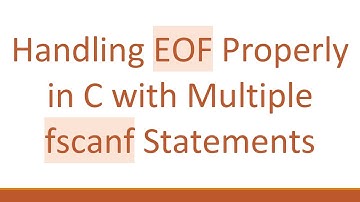 Handling EOF Properly in C with Multiple fscanf Statements
