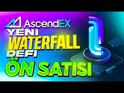 AscendEX Yeni Ön Satış &amp; Waterfall DeFi ÖN Satışa Nasıl Katılınır? x10 ?