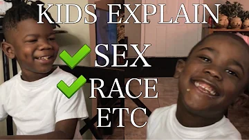 KIDS EXPLAIN RACE, SEX, SEXUALITY AND MORE