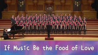 If Music Be the Food of Love (David C. Dickau) - National Taiwan University Chorus