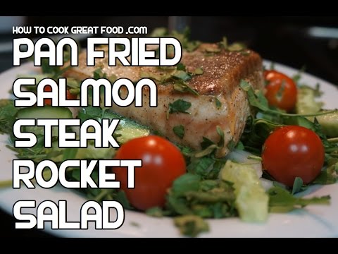 Pan Seared Salmon & Rocket Salad Recipe