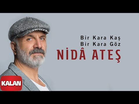 Nidâ Ateş - Bir Kara Kaş Bir Kara Göz [ Sesim Rüzgâra © 2020 Kalan Müzik ]