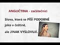 Anglická výslovnost slovíček, která se píší podobně jako česká.   Angličtina pro začátečníky.